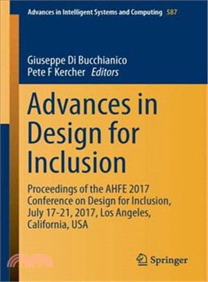 Advances in Design for Inclusion ― Proceedings of the Ahfe 2017 Conference on Design for Inclusion, July 17-21, 2017, Los Angeles, California, USA