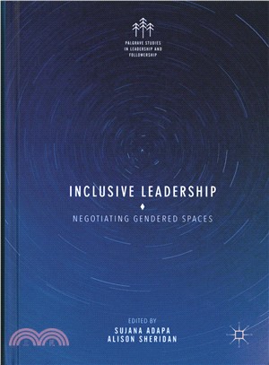 Inclusive Leadership ― Negotiating Gendered Spaces