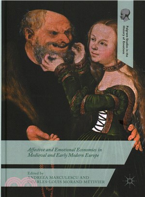 Affective and Emotional Economies in Medieval and Early Modern Europe