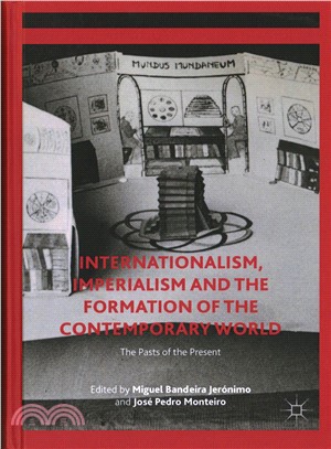 Internationalism, Imperialism and the Formation of the Contemporary World ─ The Pasts of the Present