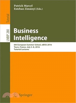 Business Intelligence ― 6th European Summer School, Ebiss 2016, Tours, France, July 3-8, 2016, Tutorial Lectures