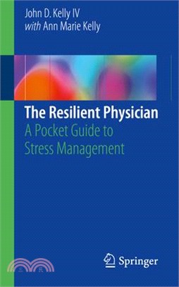 The Resilient Physician ― A Pocket Guide to Stress Management