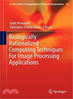 Biologically Rationalized Computing Techniques for Image Processing Applications