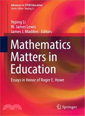 Mathematics Matters in Education ─ Essays in Honor of Roger E. Howe