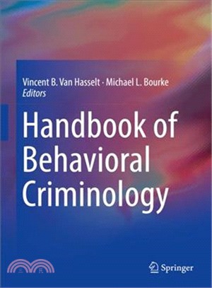 Handbook of Behavioral Criminology ― Contemporary Issues and Strategies