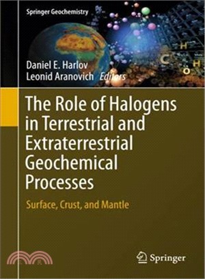 The Role of Halogens in Terrestrial and Extraterrestrial Geochemical Processes ― Surface, Crust, and Mantle
