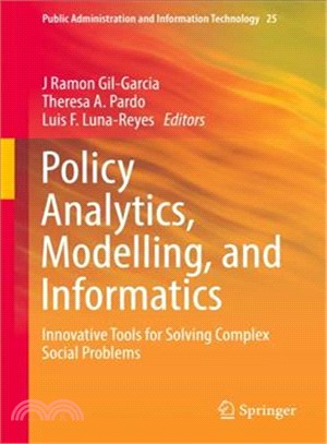 Policy Analytics, Modelling, and Informatics ─ Innovative Tools for Solving Complex Social Problems