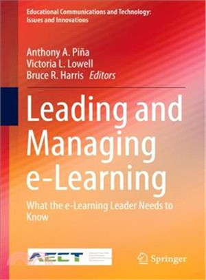 Leading and Managing E-learning ― What the E-learning Leader Needs to Know