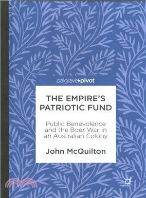 The Empire's Patriotic Fund ― Public Benevolence and the Boer War in an Australian Colony