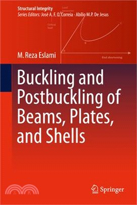 Buckling and Postbuckling of Beams, Plates, and Shells