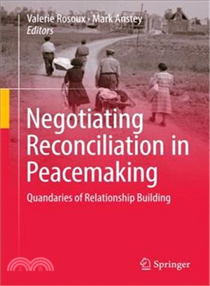 Negotiating Reconciliation in Peacemaking ― Quandaries of Relationship Building