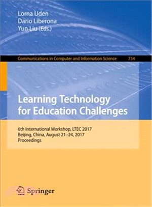 Learning Technology for Education Challenges ― 6th International Workshop, Ltec 2017, Beijing, China, August 21?4, 2017, Proceedings