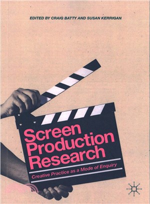 Screen Production Research ― Creative Practice As a Mode of Enquiry