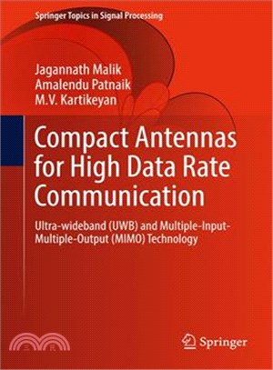 Compact Antennas for High Data Rate Communication ― Ultra-wideband Uwb and Multiple-input-multiple-output Mimo Technology