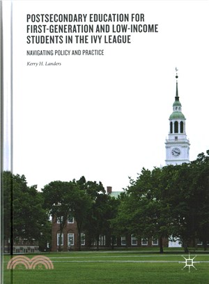Postsecondary Education for First-Generation and Low-Income Students in the Ivy League ─ Navigating Policy and Practice