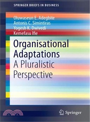 Organisational Adaptations ― A Pluralistic Perspective