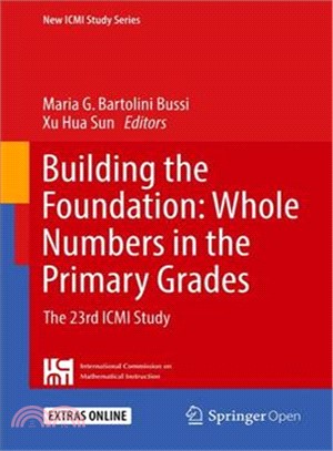 Building the Foundation ― Whole Numbers in the Primary Grades: the 23rd Icmi Study