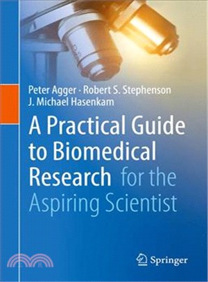 A Practical Guide to Biomedical Research ─ For the Aspiring Scientist