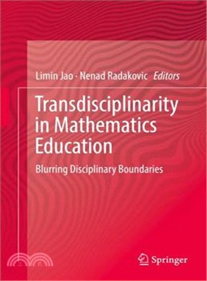 Transdisciplinarity in Mathematics Education ― Blurring Disciplinary Boundaries