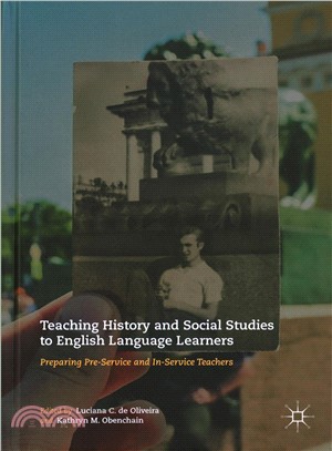 Teaching History and Social Studies to English Language Learners ― Preparing Pre-service and In-service Teachers