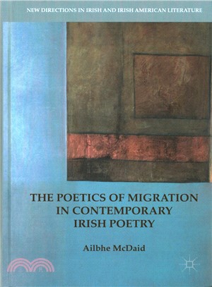 The Poetics of Migration in Contemporary Irish Poetry