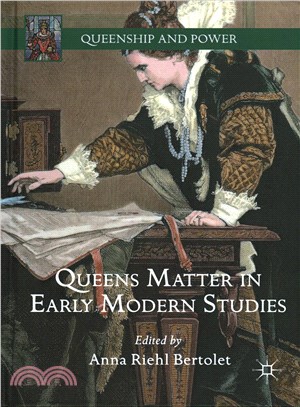 Queens Matter in Early Modern Studies