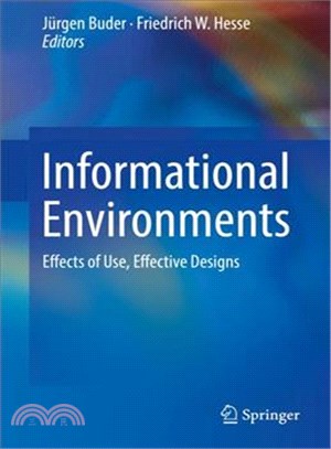 Informational Environments ― Effects of Use, Effective Designs