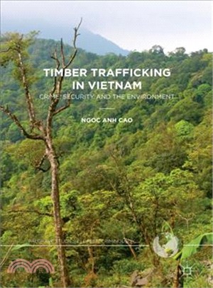 Timber Trafficking in Vietnam ― Crime, Security and the Environment