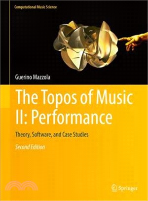 The Topos of Music ― Performance: Theory, Software, and Case Studies