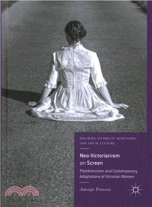 Neo-victorianism on Screen ― Postfeminism and Contemporary Adaptations of Victorian Women