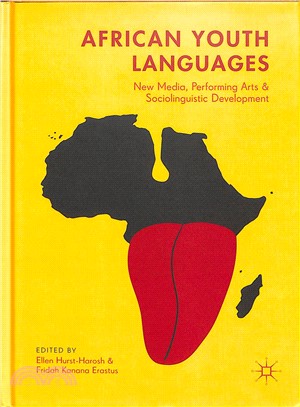 African Youth Languages ― New Media, Performing Arts and Sociolinguistic Development
