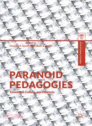 Paranoid Pedagogies ─ Education, Culture, and Paranoia