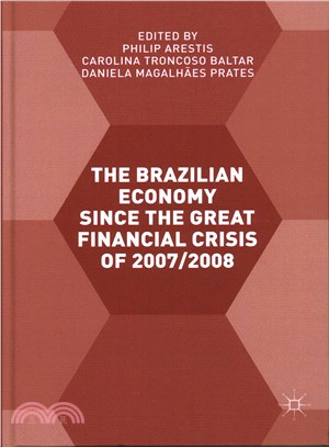 The Brazilian Economy Since the Great Financial Crisis of 2007/2008