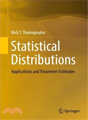 Statistical Distributions ― Applications and Parameter Estimates