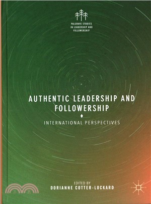 Authentic Leadership and Followership ― International Perspectives