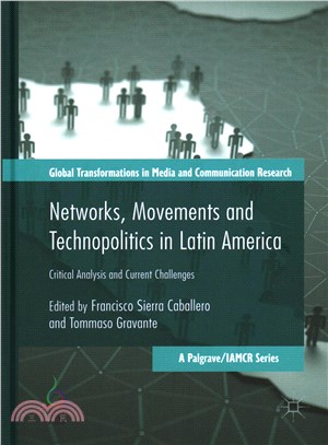 Networks, Movements and Technopolitics in Latin America ― Critical Analysis and Current Challenges