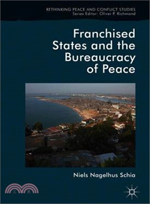 Franchised States and the Bureaucracy of Peace