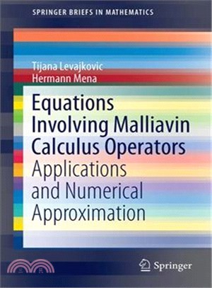 Equations Involving Malliavin Calculus Operators ― Applications and Numerical Approximation