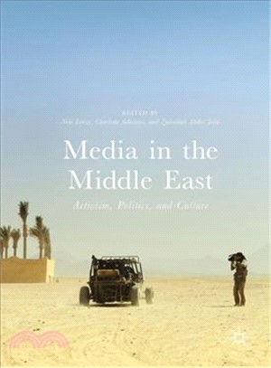 Media in the Middle East ― Activism, Politics, and Culture