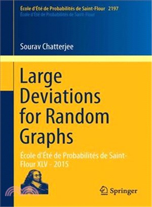 Large Deviations for Random Graphs ─ 丱ole D'彋?De Probabilit廥 De Saint-Flour XLV - 2015