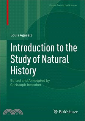 Introduction to the Study of Natural History ― Edited and Annotated by Christoph Irmscher