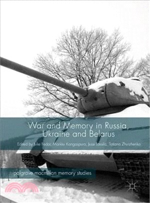 War and Memory in Russia, Ukraine and Belarus