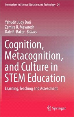 Cognition, Metacognition, and Culture in Stem Education ― Learning, Teaching, and Assessment
