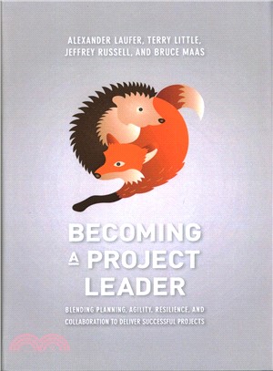 Becoming a Project Leader ― Blending Planning, Agility, Resilience, and Collaboration to Deliver Successful Projects
