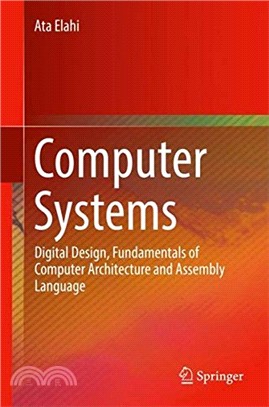 Computer Systems ― Digital Design, Fundamentals of Computer Architecture and Assembly Language