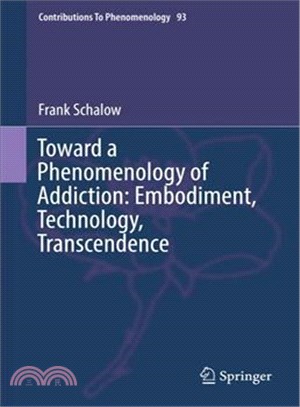 Toward a Phenomenology of Addiction ― Embodiment, Technology, Transcendence