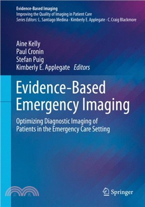 Evidence-Based Emergency Imaging：Optimizing Diagnostic Imaging of Patients in the Emergency Care Setting