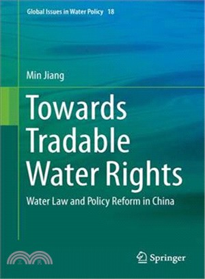 Towards Tradable Water Rights ─ Water Law and Policy Reform in China