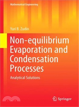 Non-equilibrium Evaporation and Condensation Processes ─ Analytical Solutions