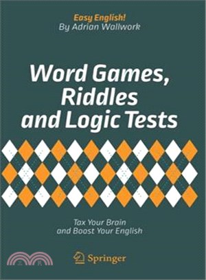 Word Games, Riddles and Logic Tests ― Tax Your Brain and Boost Your English
